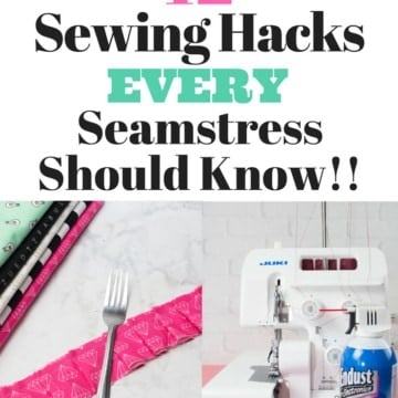 12 Sewing Tips, Tricks and Hacks That Every Seamstress Should Know