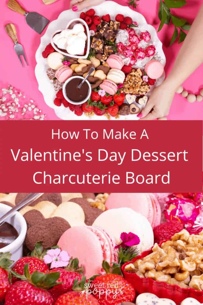 Dessert Charcuterie Board by popular Utah craft blog, Sweet Red Poppy: Pinterest image of a dessert charcuterie board filled with fruit, cookies, chocolate sauce, chocolate candy, nuts, and macaroons. 