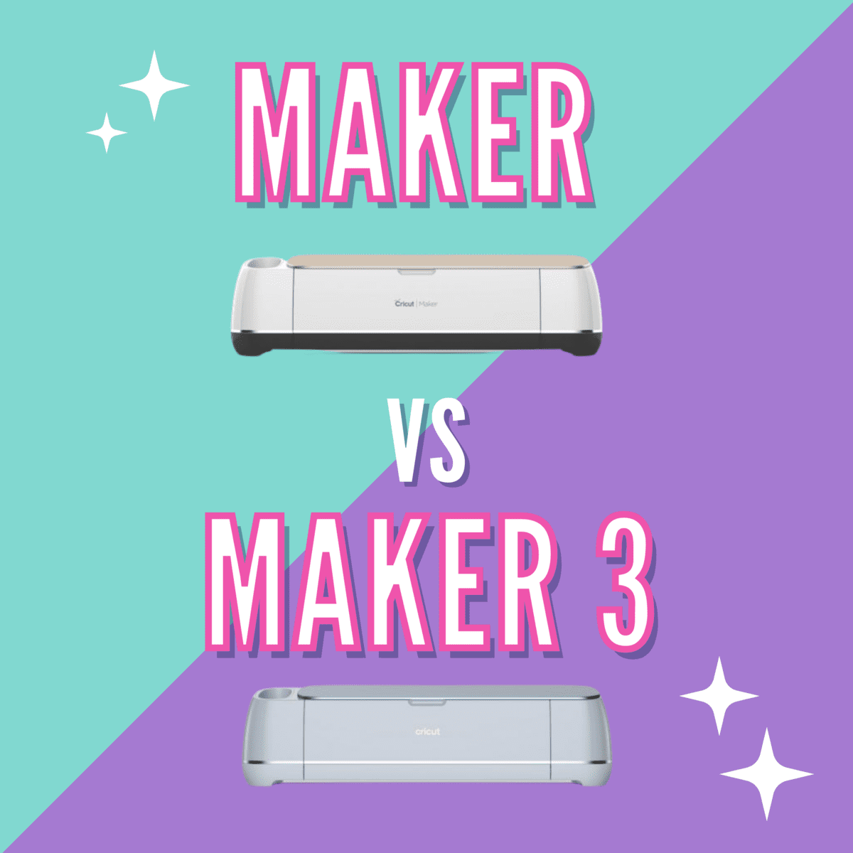Cricut Maker vs Cricut Maker 3 - Inspiration Made Simple