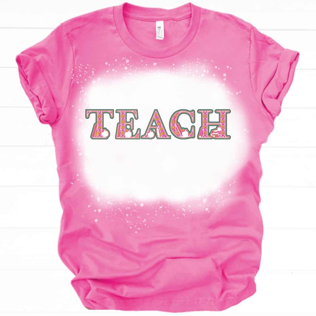 Layered Alphabet by popular US craft blog, Sweet Red Poppy: image of a pink t-shirt with the word 'teach' on it. 