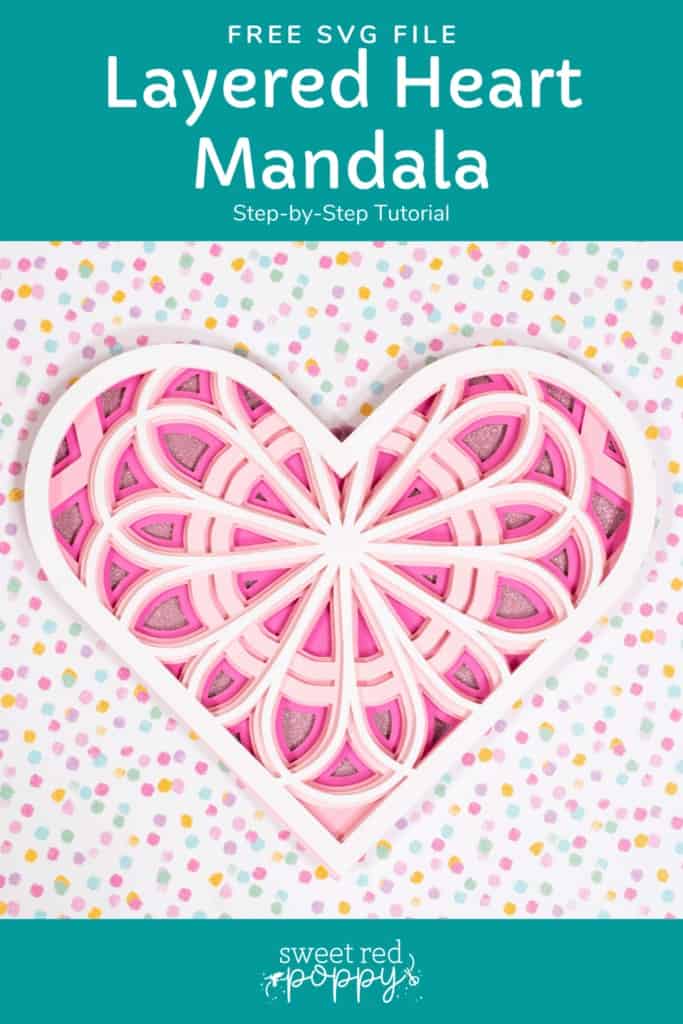 Download this FREE Layered Heart Mandala SVG cut file and make a fun and easy 3D paper heart mandala.