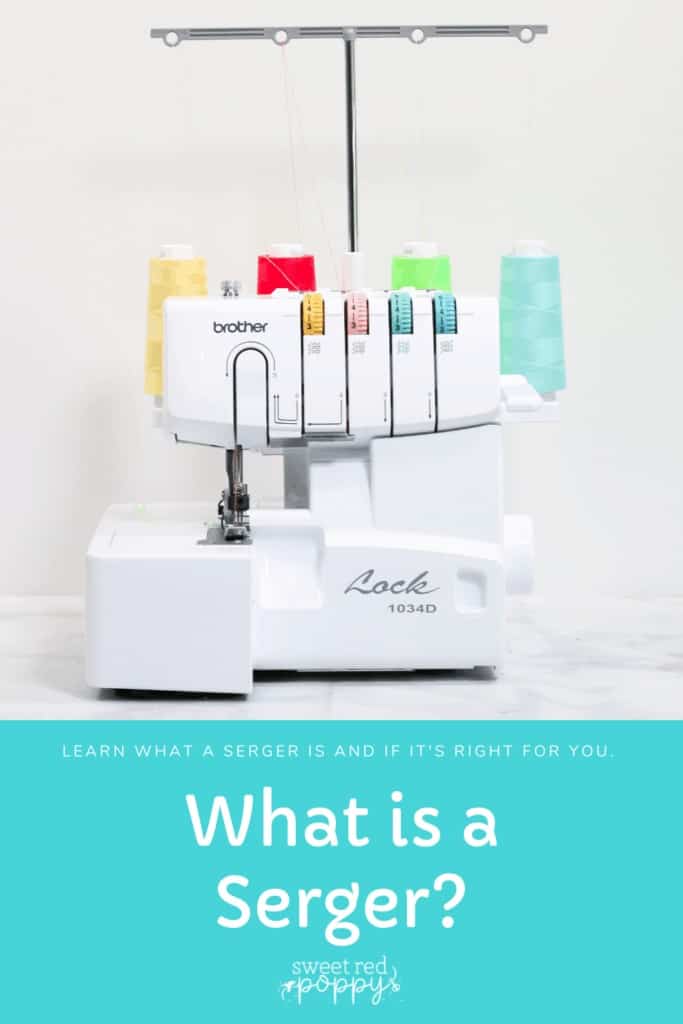 What is a Serger | What is a Serger by popular US sewing blog, Sweet Red Poppy: Pinterest image of a Brother Lock 1034D serger.