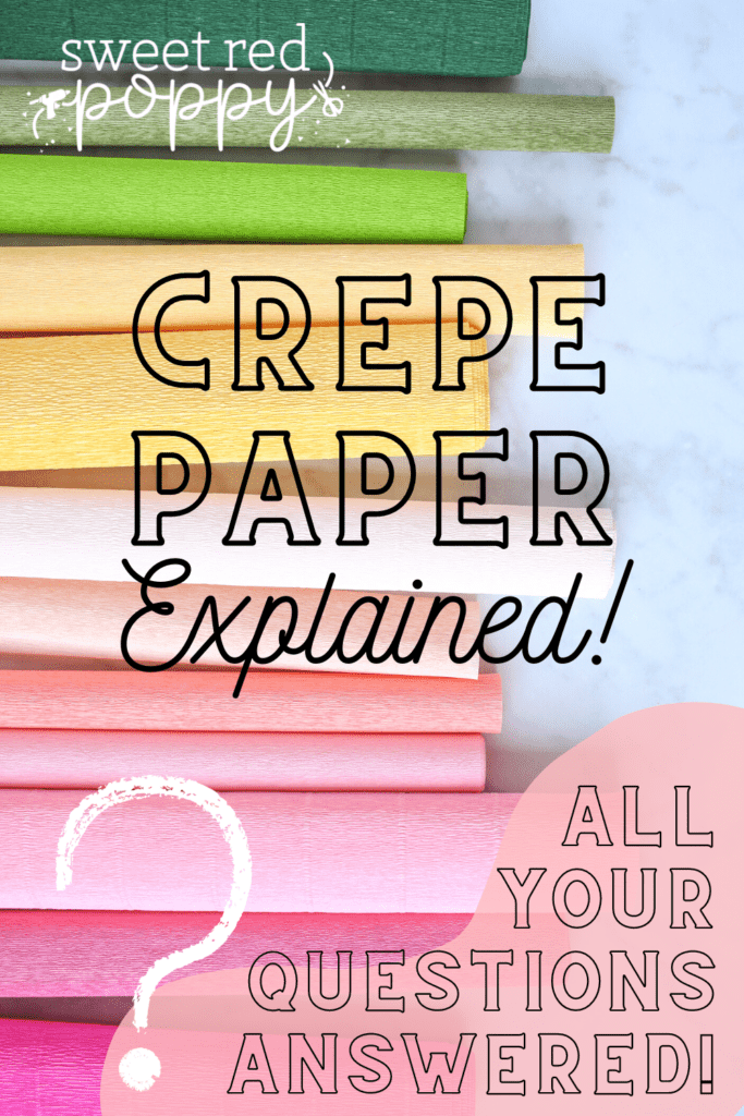 Comparing different kinds of Crepe Paper